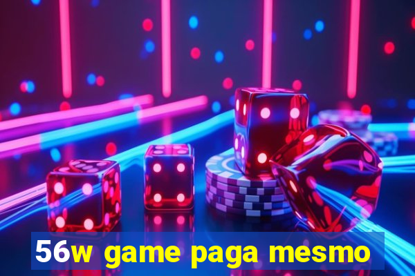 56w game paga mesmo